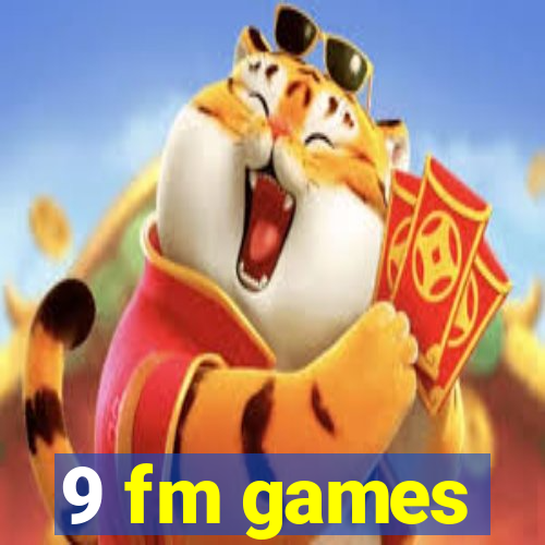 9 fm games